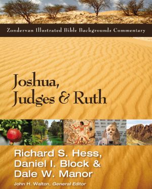 [Zondervan Illustrated Bible Backgrounds Commentary 01] • Joshua, Judges, and Ruth